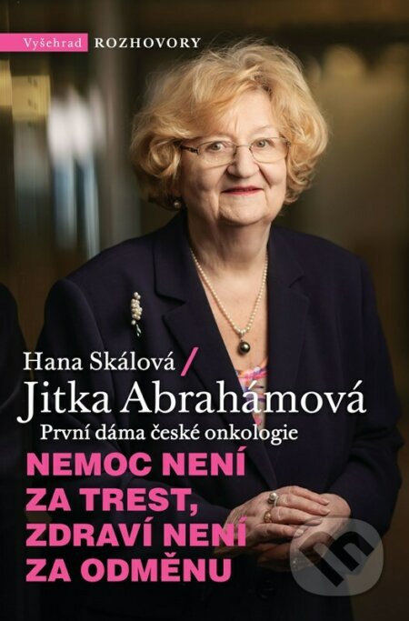 Nemoc není za trest, zdraví není za odměnu