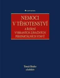 Nemoci v těhotenství (a řešení vybraných závažných peripartálních stavů) - kniha z kategorie Gynekologie