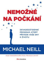 Nemožné na počkání (Devadesátidenní program, který přivede vaše sny k životu) - kniha z kategorie Seberozvoj