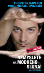 Nemyslete na modrého slona! - Síla myšlenek