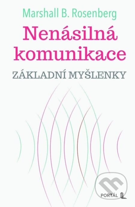 Nenásilná komunikace (Základní myšlenky)