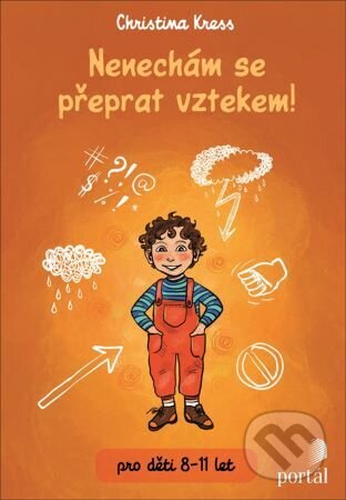 Nenechám se přeprat vztekem! (pro děti 8-11 let)
