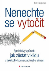 Nenechte se vytočit (Spolehlivý způsob, jak zůstat v klidu v jakékoli situaci) - kniha z kategorie Společenská beletrie