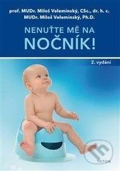 Nenuťte mě na nočník!