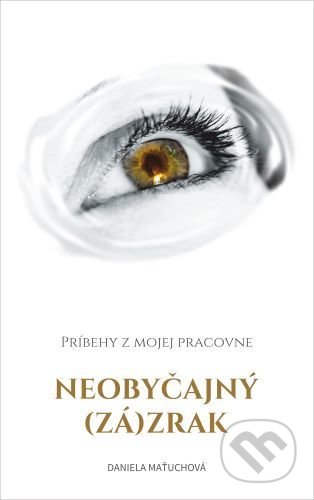 Neobyčajný (zá)zrak (Príbehy z mojej pracovne)