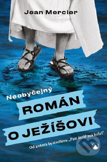 Neobyčejný román o Ježíšovi