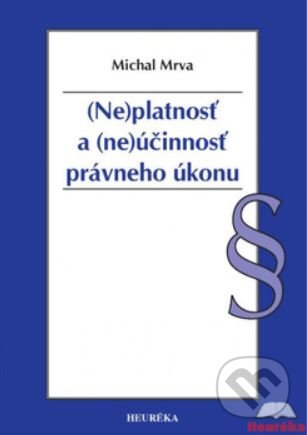 Neplatnosť a neúčinnosť právneho úkonu