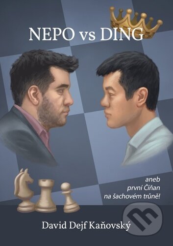 Nepo vs Ding aneb první Číňan na šachovém trůně