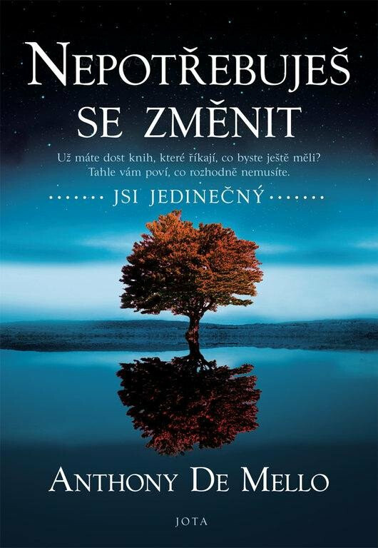 Nepotřebuješ se změnit - Anthony De Mello