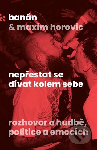 Nepřestat se dívat kolem sebe