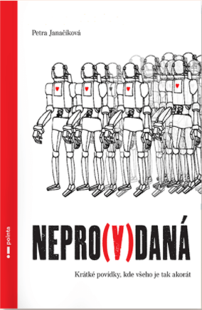Nepro(v)daná - Janačíková Petra