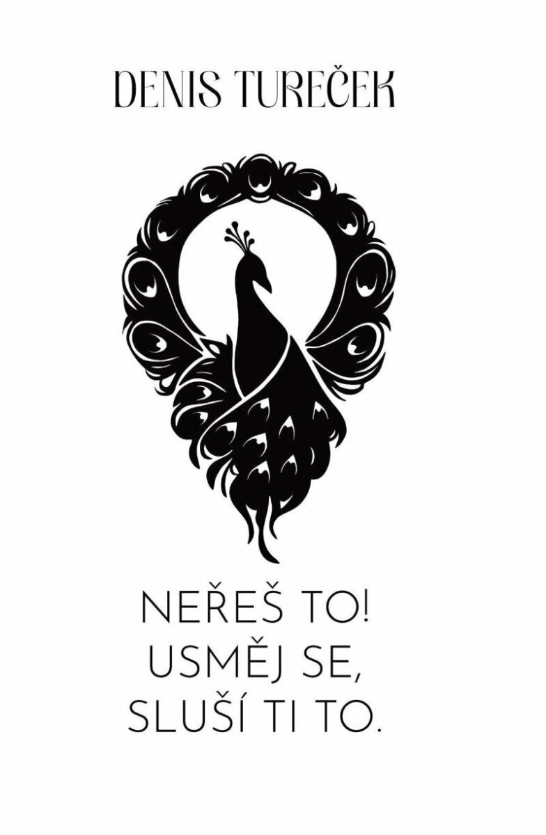 Neřeš to! Usměj se, sluší ti to.