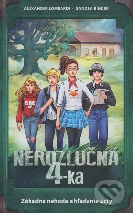 Nerozlučná 4-ka: Záhadná nehoda a hľadanie úcty