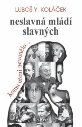 Neslavná mládí slavných (Komu učení nevonělo.....) - kniha z kategorie Reportáže a publicistika