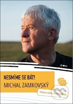 Nesmíme se bát! (Michal Zamkovský)