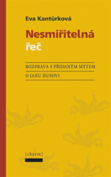 Nesmiřitelná řeč (Rozprava s přidaným mýtem o Janu Husovi) - kniha z kategorie Beletrie