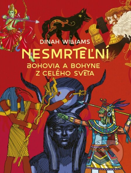 Nesmrteľní: Bohovia a bohyne z celého sveta