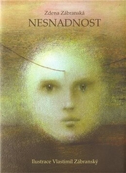 Nesnadnost - Vlastimil Zábranský, Zdena Zábranská
