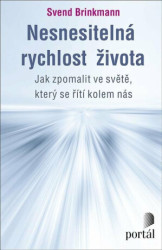 Nesnesitelná rychlost života (Jak zpomalit ve světě, který se řítí kolem nás) - kniha z kategorie Seberozvoj