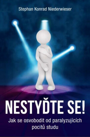 Nestyďte se! – Jak se osvobodit od paralyzujících pocitů studu