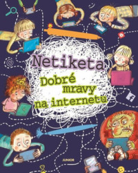 Netiketa (Dobré mravy na internetu) - kniha z kategorie Pro děti