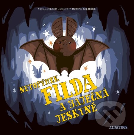 Netopýrek Filda a báječná jeskyně