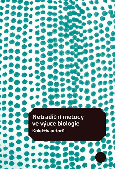 Netradiční metody ve výuce biologie - kniha z kategorie Didaktika