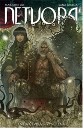 Netvora 4 - Vyvolená - Marjorie Liu, Takeda Sana