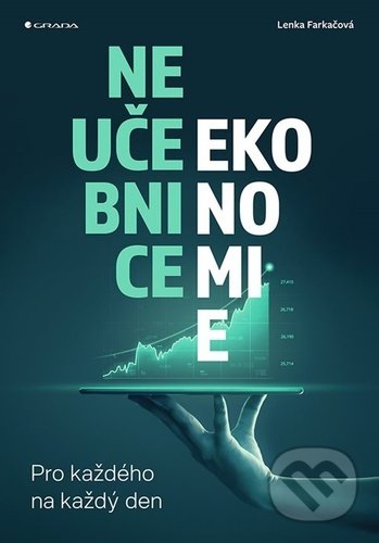 Neučebnice ekonomie (Pro každého na každý den)