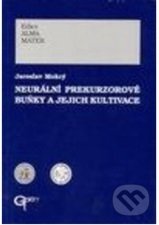 Neurální prekurzorové buňky a jejich kultivace