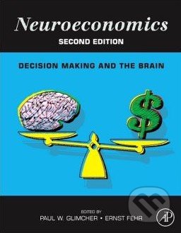 Neuroeconomics (Decision Making and the Brain)