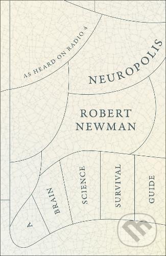 Neuropolis (A Brain Science Survival Guide)