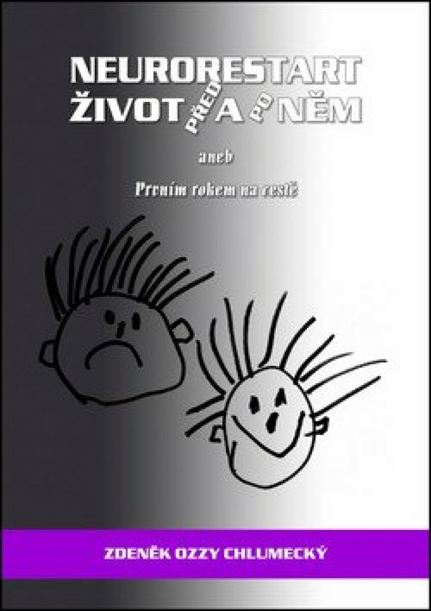 Neurorestart život před a po něm, aneb Prvním rokem na cestě