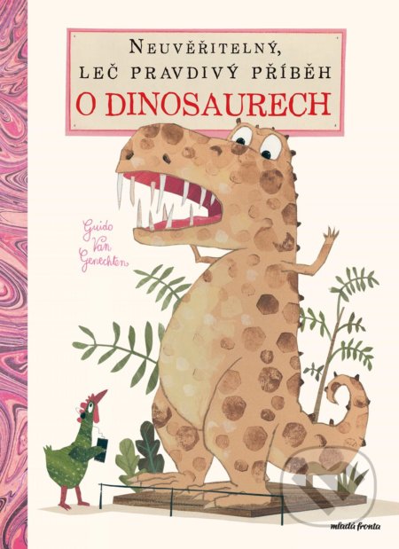 Neuvěřitelný, leč pravdivý příběh o dinosaurech