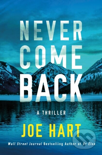 Never Come Back (A Thriller)