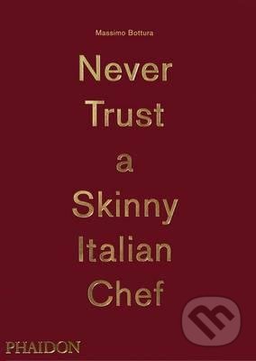 Never Trust a Skinny Italian Chef