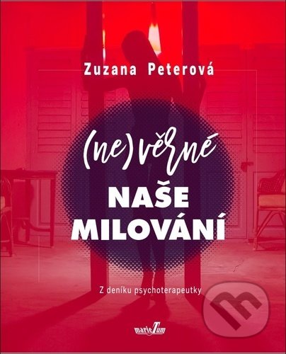 (Ne)věrné naše milování