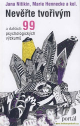 Nevěřte tvořivým (a dalších 99 psychologických výzkumů) - kniha z kategorie Psychologie