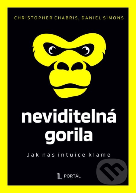 Neviditelná gorila (Jak nás intuice klame)