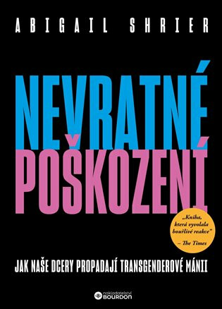 Nevratné poškození - Abigail Shrierová
