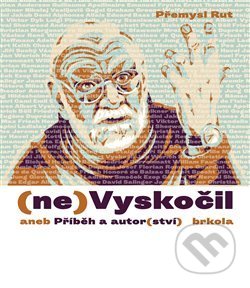 (ne)Vyskočil aneb Příběh a autor(ství)
