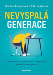 Nevyspalá generace (Proč dnešní teenageři spí méně, než potřebují a jak jim můžeme pomoci) - kniha z kategorie Psychologie