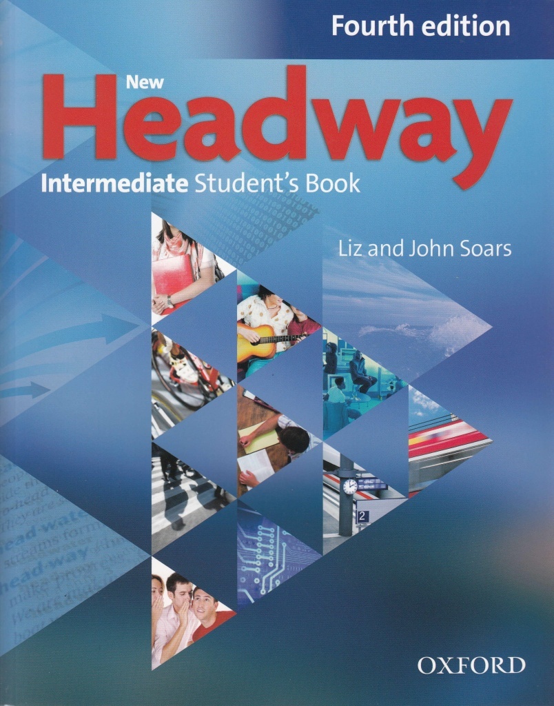 New Headway Fourth Edition Intermediate Student's Book