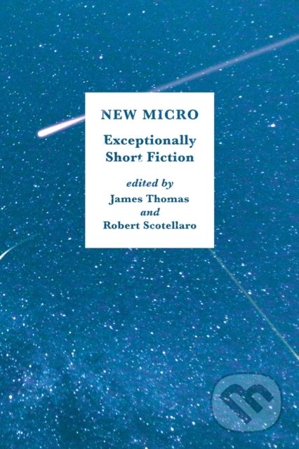 New Micro (Exceptionally Short Fiction)
