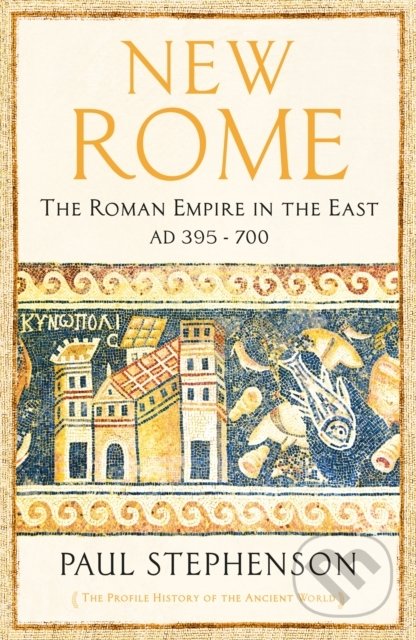 New Rome (The Roman Empire in the East, AD 395
