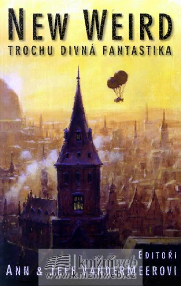 New Weird - Trochu divná fantastika - kolektiv autorů