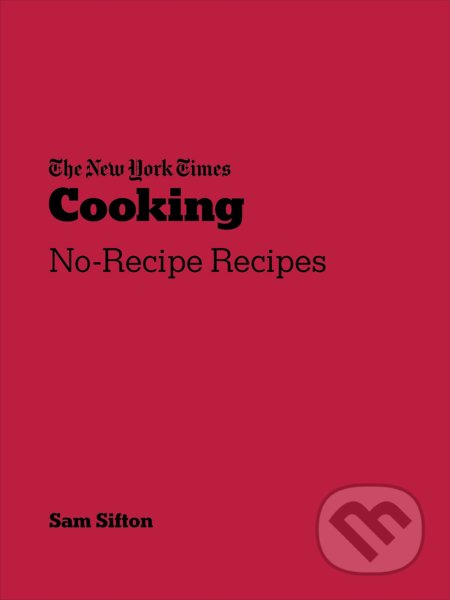 New York Times Cooking (No-Recipe Recipes)