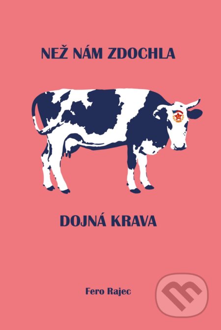 Než nám zdochla dojná krava