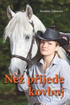 Než přijde kovboj