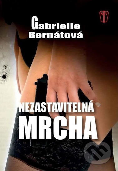 Nezastavitelná mrcha